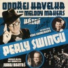 Ondřej Havelka a jeho Melody Makers - Dávají perly swingu