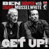 Ben Harper/ Charlie Musselwhite - Get Up! 