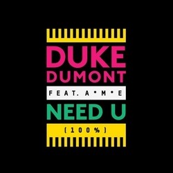 Duke Dumont feat. Ame - Need U