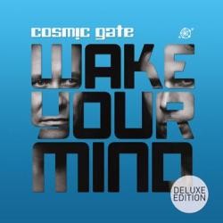 Cosmic Gate - Wake Your Mind Deluxe Edition