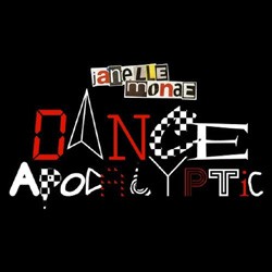 Janelle Monáe - Dance Apocalyptic